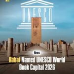 Rabat Launches the Festivities of “Rabat UNESCO World Book Capital 2026” and Hosts the 31st International Publishing and Book Fair (SIEL)